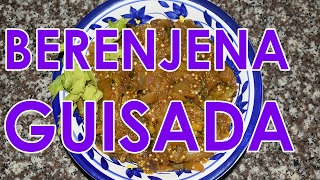 BERENJENA GUISADA  Cocinando con Yolanda [upl. by Ssidnak]