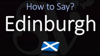 How to Pronounce Edinburgh Scotland CORRECTLY [upl. by Anor]