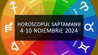 Horoscopul Saptamanii 410 noiembrie 2024  HOROSCOPUS [upl. by Draner]