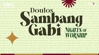 Doulos Sambang Gabi Nights Of Worship  Dec 20 2023 [upl. by Notsnarc]