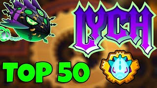 TOP 50 Ranked Lych Geared  BTD6 Lych Guide [upl. by Yarahs]