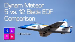 Dynam Meteor 5 vs 12 Blade EDF Comparison [upl. by Anis]