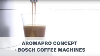 AromaPro Concept  Bosch Verocafe LattePro amp VeroAroma [upl. by Mott279]