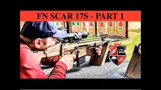 FN SCAR 17S  MK17 PART 1 [upl. by Arnuad]