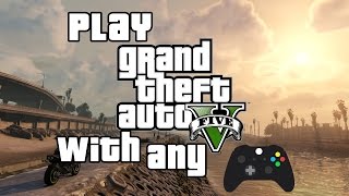 How to Play GTA V with any Controller  Gamepad [upl. by Aniretac]