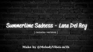 Summertime Sadness  Lana Del Rey  Melody Vibes  LyricsVietsub [upl. by Sternlight]