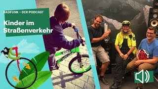 Kinder im Straßenverkehr  RADFUNK  Der Podcast [upl. by Einnod]