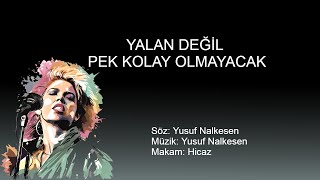 YALAN DEGIL PEK KOLAY OLMAYACAK karaoke [upl. by Anelis]