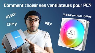 Comment choisir ses ventilateurs pc en 2022  Avis ventilateurs upHere [upl. by Auginahs681]