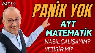 Ayt Matematik Geç Kaldım Diyenlere Gelsin I Nasıl Başlayalım I Panik Yok [upl. by Eellah322]