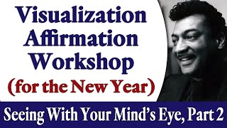 Visualization Affirmation Workshop for the New Year  Rev Ike Seeing with Your Minds Eye Pt 2 [upl. by Birck]