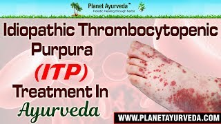 Idiopathic Thrombocytopenic Purpura  ITP Treatment in Ayurveda [upl. by Nitsur57]