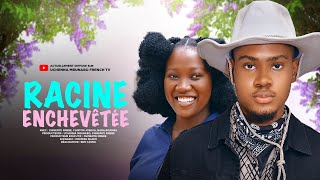 RACINE ENCHEVÊTÉE  CHINENYE NNEBE CLINTON JOSHUA NANA BOAMAH  DERNIER FILM NIGÉRIAN EN FRANÇAIS [upl. by Richlad721]