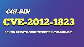 CGIBIN Remote Code Execution CVE20121823 [upl. by Donetta398]