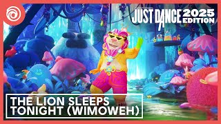 Just Dance 2025 Edition  The Lion Sleeps Tonight Wimoweh by The Tokens [upl. by Dolphin484]