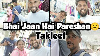 Bhai Jaan Hai Pareshan😥  Takleef hogai  Shadi Ki Shopping  Riyaz Ki Shadi [upl. by Blumenfeld801]