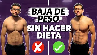 ¿Cómo Bajar de Peso SIN Hacer Dieta  Tips fáciles para lograr el cuerpo que quieres [upl. by Hunsinger571]