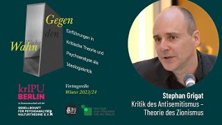 Stephan Grigat Kritik des Antisemitismus Theorie des Zionismus – krIPU  Kritik amp Psychoanalyse [upl. by Wrdna]