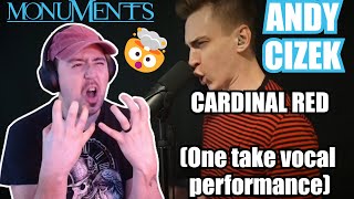 FIRST TIME HEARING MONUMENTS quotCardinal Redquot Andy Cizek one take vocal performance  REACTION [upl. by Berghoff82]