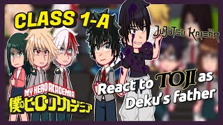 Mha Class 1A reacts to Toji as Dekus father 🇬🇧🇧🇷 [upl. by Yves733]