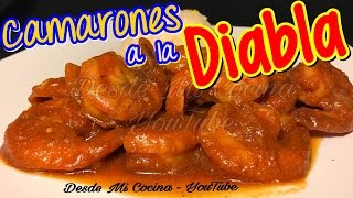 CAMARONES A LA DIABLA  Receta Deliciosa Facil y Rápida   DESDE MI COCINA by Lizzy [upl. by Veronique]