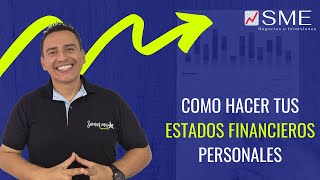 COMO HACER TUS ESTADOS FINANCIEROS PERSONALES  FINANZAS PERSONALES [upl. by Riebling]