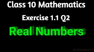 quotClass 10th Mathematics Exercise 11 Q2 Real Numbersquot [upl. by Ahsie]