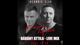 Bárány Attila Live Mix  Insomnia Club Szatmárnémeti 2023 12 26 [upl. by Photima]