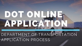 DOT Online Application Process [upl. by Lewes163]