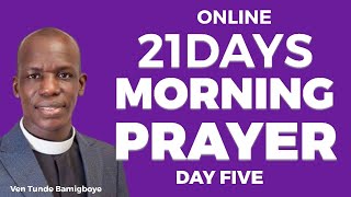 ANNUAL 21 DAYS ONLINE MORNING PRAYER DAY FIVE  IWO AIYE MI GBA ATUNSE VEN TUNDE BAMIG… [upl. by Olzsal]