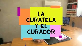 La curatela y el curador como medida judicial de apoyo al discapaz [upl. by Bartlet]