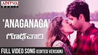 Anaganaga Full Video Song Edited Version  Goodachari Songs  Adivi Sesh Sobhita Dhulipala [upl. by Yenaled]