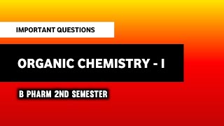 Organic Chemistry  B Pharm 2nd Semester  Important Questions  Imperfect Pharmacy [upl. by Fujio]