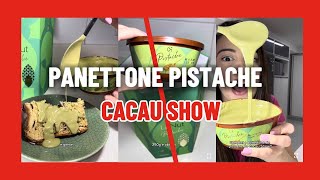 Panettone de Pistache Cacau Show [upl. by Aihsoem]