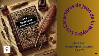 Les Caractères  La Bruyère  Livre XIV  De quelques Usages  61 à 70  Livre Audio gratuit [upl. by Eimmac]