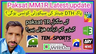 Paksat MM1 Latest update Paksat 1R signal kio thek nahi ho rahe [upl. by Lladnarc]