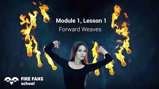 FIRE FANS Basic Course  Forward Weaves [upl. by Nylknarf]