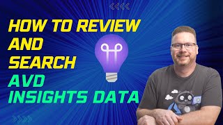 How to Review and Search AVD Insights Data [upl. by Rogers253]