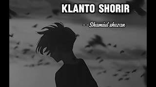 Klanto Sorir – Slow  Reverb  Shamiul Shezan [upl. by Lowry]