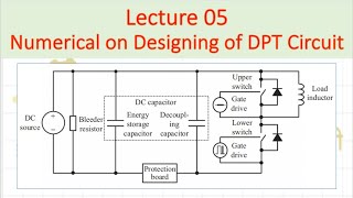 Lecture 05 Design Problem of Double Pulse Test DPT Circuit [upl. by Kohn]