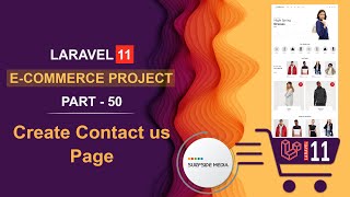 50 Laravel 11 ECommerce Project  Create Contact us Page [upl. by Sparkie265]