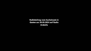 Radiobeitrag vom Sucheinsatz in Garsten am 30092024 in Radio Arabella [upl. by Tri917]