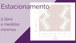 5 Tipos de Estacionamento  Tamanho da vaga e da área de manobra  Dimensões e áreas que ocupam [upl. by Lupee]