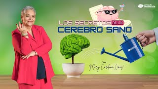 LOS SECRETOS DE UN CEREBRO SANO  CON MARY CARDONA LENIS [upl. by Yahsram388]