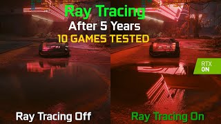 Ray Tracing On vs Off in 10 Games in Late 2023  How Good is Ray Tracing After 5 Years  RTX 4080 [upl. by Latimer]