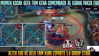 😅ALTER EGO COMEBACK GARAGARA GEEK FAM MAKSA END  H3RO ESPORTS 50 AE VS GEEK [upl. by Ahselet]