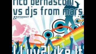 Rico Bernasconi Vs Djs From Mars Luv 2 Like It [upl. by Ebony318]