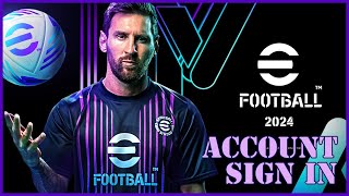 How to Sign In eFootball Account 2024 eFootBall Login [upl. by Nhabois]