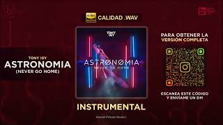 Tony Igy – Astronomia Never Go Home 🎶 INSTRUMENTAL By David Prince Music [upl. by Angelico]