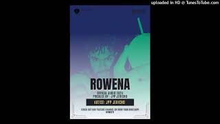 ROWENA 2024  JPP JERICHO MARK Prod By JPP JERICHO MARK UGLEEBEE [upl. by Lrub]